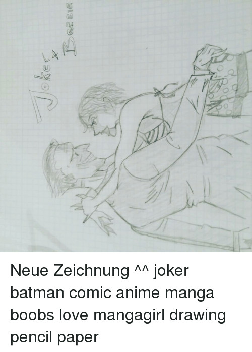 Drawing Anime is Haram Od O A A Y A Neue Zeichnung Joker Batman Comic Anime Manga Boobs