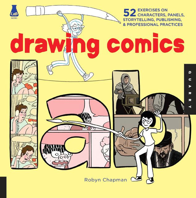 Drawing Cartoon Exercises Robyn Chapman S Drawing Comics Lab is A Distillation Of the Abel