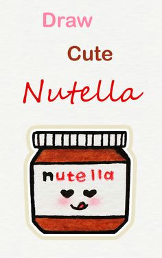 Drawing Cute Nutella 54 Best Cute Drawing Tutorials Images