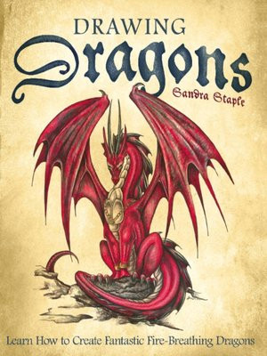 Drawing Dragons Sandra Staple Pdf Drawing Dragons by Sandra Staple A Overdrive Rakuten Overdrive