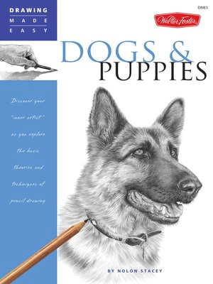 Drawing Made Easy Dogs and Puppies Drawing Made Easy Dogs and Puppies by Nolon Stacey A Overdrive