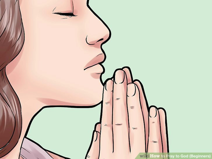Drawing Of A Girl Praying to God 5 Ways to Pray to God Beginners Wikihow