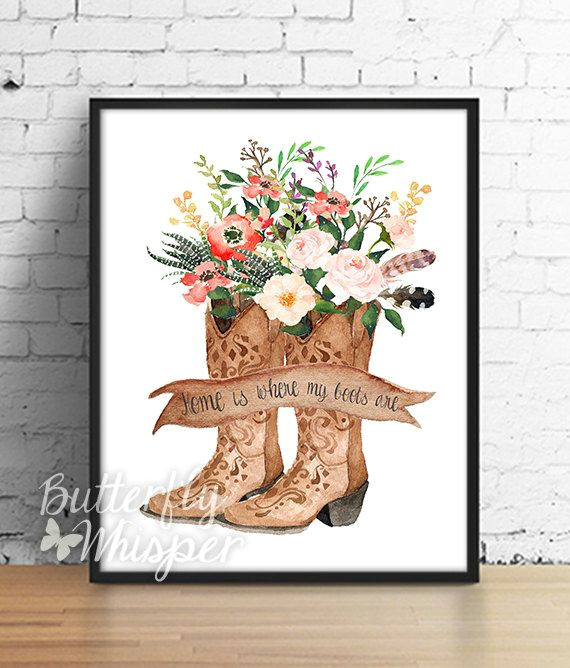 Drawing Of Kash Flower Home is where My Boots are Printable Quote Country Poster Cowboy