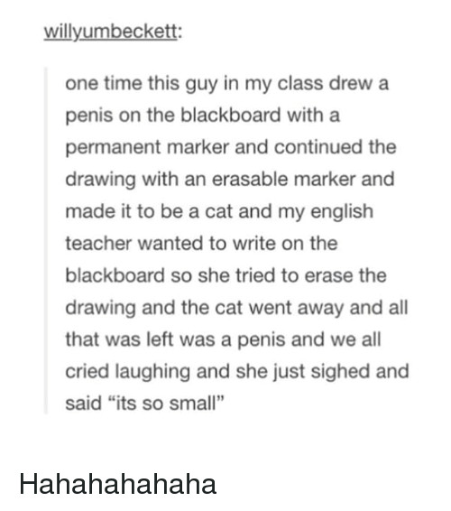 Drawing Tumblr Marker Willyumbeckett One Time This Guy In My Class Drew A Penis On the