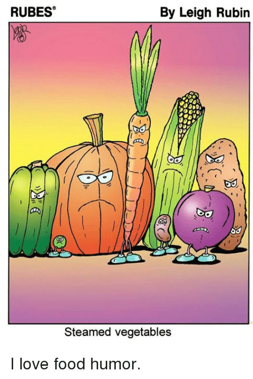 Drawing Vegetables Meme Rubes by Leigh Rubin tos Steamed Vegetables I Love Food Humor Meme