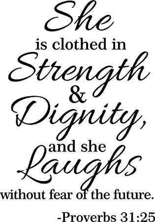 Drawing without Dignity Amazon Com 32 Proverbs 31 25 She is Clothed In Strength and
