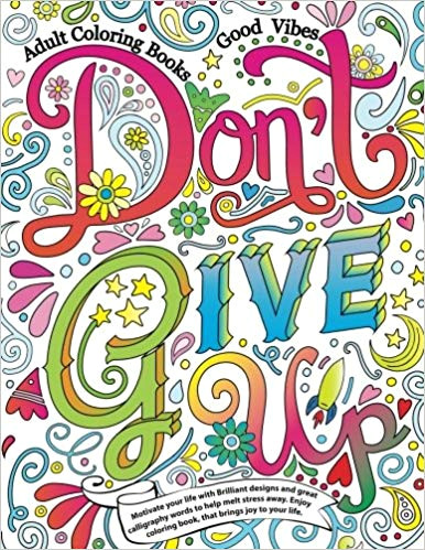 Easy Drawings Good Vibes Amazon Com Adult Coloring Books Good Vibes Dont Give Up Motivate