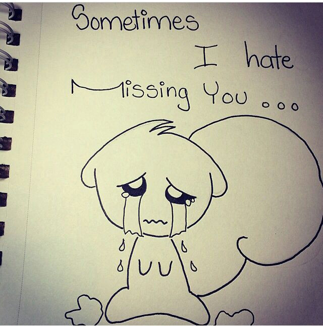 Love U Drawings sometimes I Hate Missing You Quotes and Drawings In 2019