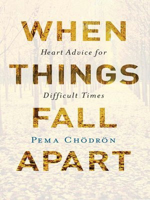 Things Fall Apart Drawing when Things Fall Apart by Pema Chodron A Overdrive Rakuten