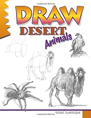 How to Draw Desert Animals Draw Desert Animals by Doug Dubosque Amazon Ae