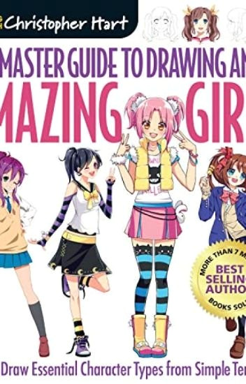 The Master Guide to Drawing Anime Download Free the Master Guide to Drawing Anime Pdf by Christopher Hart